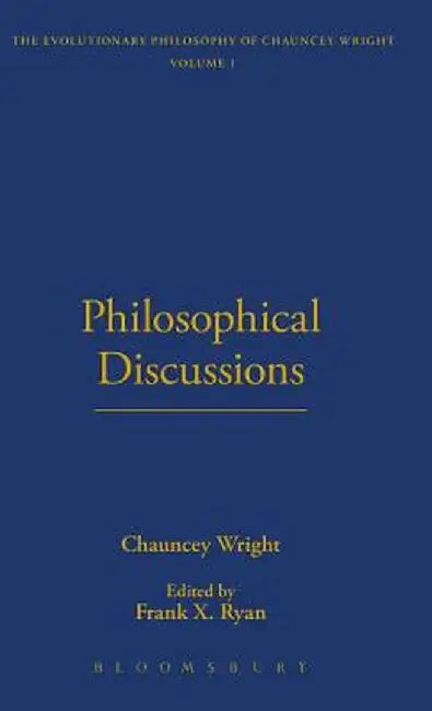 Philosophical Discussions by Chauncey Wright