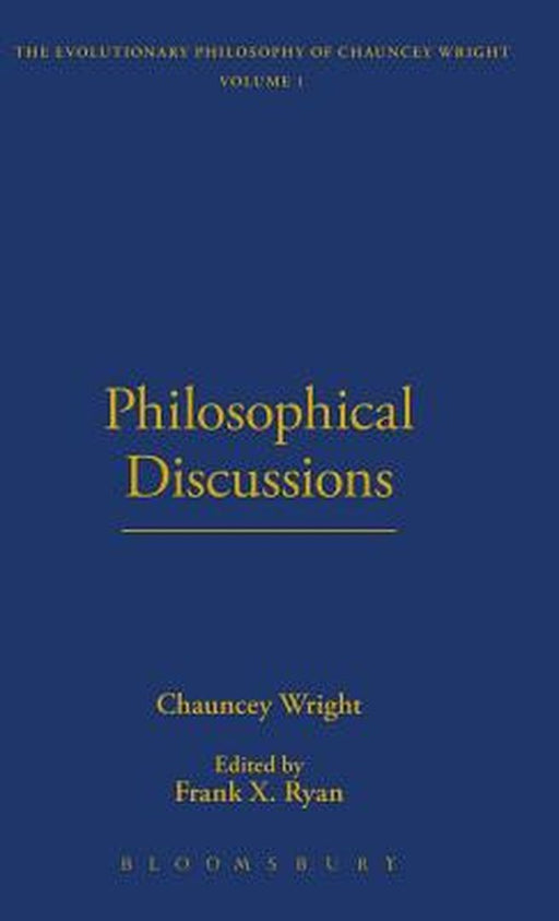 Philosophical Discussions by Chauncey Wright