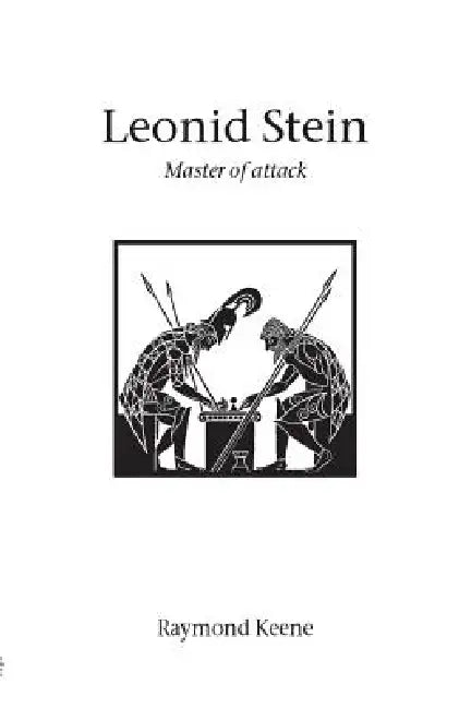 Leonid Stein - Master of attack by Raymond Keene