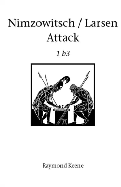 Nimsowitsch / Larsen Attack by Raymond Keene