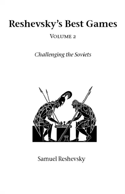Reshevsky's Best Games - Volume 2 by Samuel Reshevsky