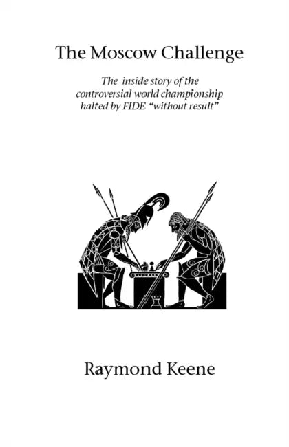 The Moscow Challenge by Raymond Keene