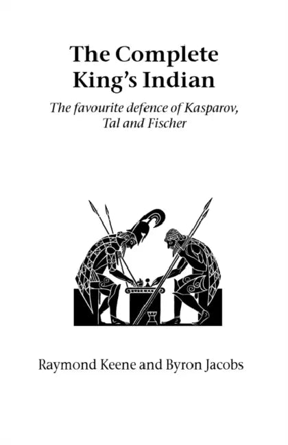 The Complete King's Indian by Raymond Keene, Byron Jacobs