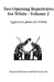 Two Opening Repertoires for White - Volume 2: Aggressive Plans for White by Raymond Keene, Byron Jacobs