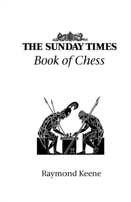The Sunday Times Book of Chess by Raymond Keene