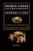 World Chess Championship: Kramnik vs. Leko 2004 by Raymond Keene