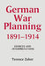 German War Planning, 1891-1914: Sources and Interpretations by Terence Zuber