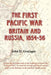The First Pacific War: Britain and Russia, 1854-56 by John D. Grainger