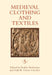 Medieval Clothing and Textiles, Volume 5 by Robin Netherton, Gale R. Owen-Crocker, Kate D'Ettore