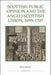 Scottish Public Opinion and the Anglo-Scottish Union, 1699-1707 by Karin Bowie