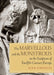 The Marvellous and the Monsterous in the Sculpture of Twelfth- Century Europe  by Kirk Ambrose