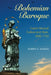 Bohemian Baroque: Czech Musical Culture and Style, 1600-1750 by Robert G. Rawson