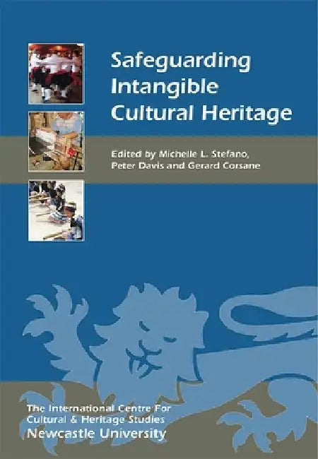 Safeguarding Intangible Cultural Heritage by Michelle L. Stefano