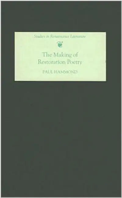 The Making Of Restoration Poetry by Paul Hammond