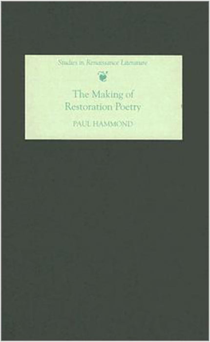 The Making Of Restoration Poetry