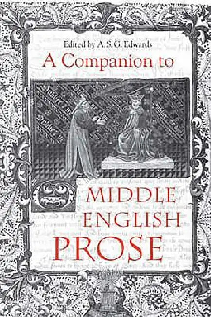 A Companion to Middle English Prose by A. S. G. Edwards, A. C. Spearing, A. S. G. Edwards