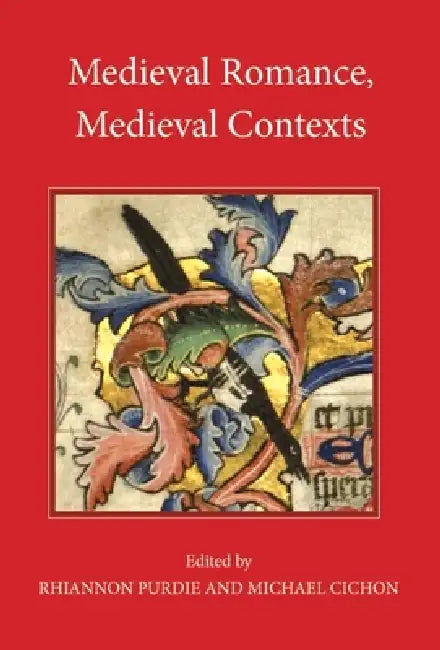 Medieval Romance, Medieval Contexts by Rhiannon Purdie, Michael Cichon, Derek Pearsall