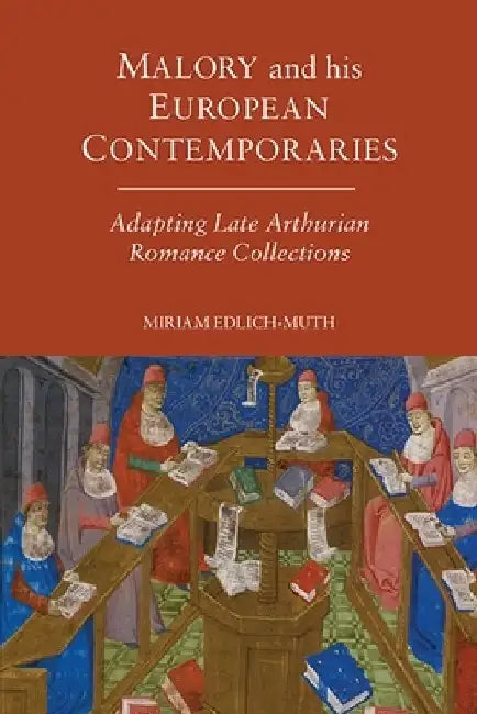 Malory and his European Contemporaries 
