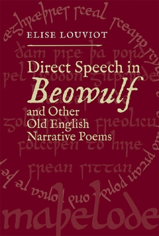 Direct Speech in Beowulf and Other Old English Narrative Poems by Elise Louviot