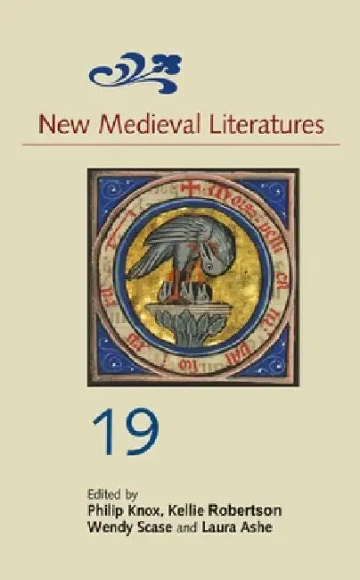 New Medieval Literatures 19 by Philip Knox