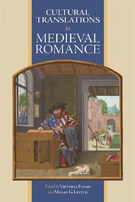 Cultural Translations in Medieval Romance by Victoria Flood