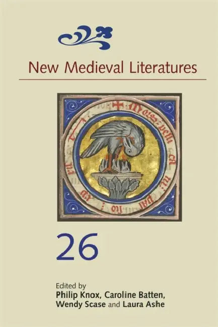 New Medieval Literatures 26 by Philip Knox, Caroline Batten, Wendy Scase