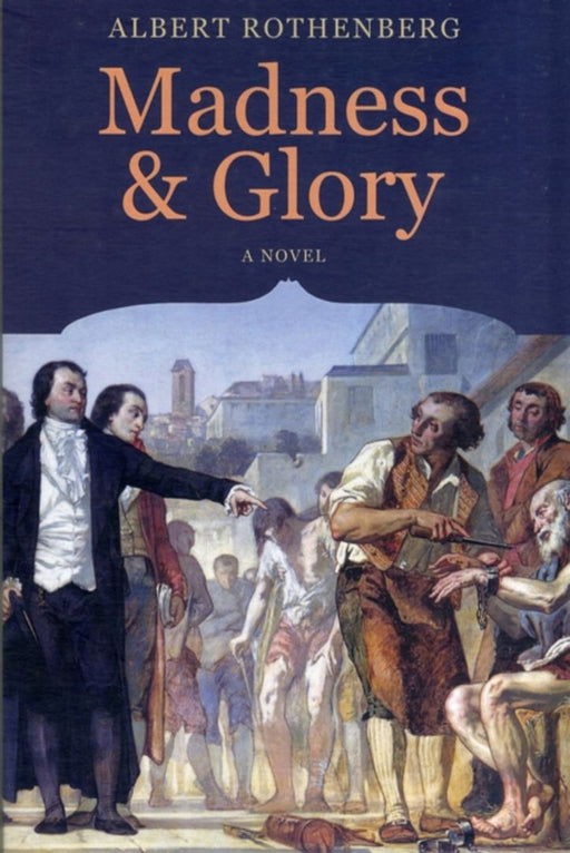 Madness and Glory by Albert Rothenberg