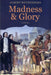 Madness and Glory by Albert Rothenberg