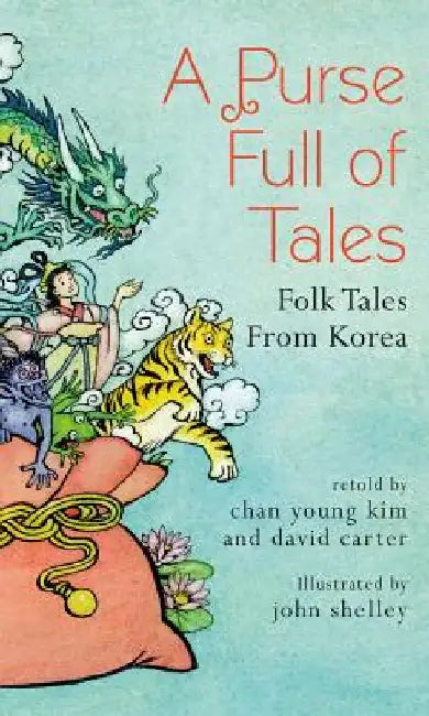 A Purse Full of Tales: Folk Tales from Korea by Chan Young Kim