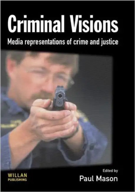 Criminal Visions by Paul Mason