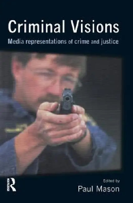 Criminal Visions by Paul Mason