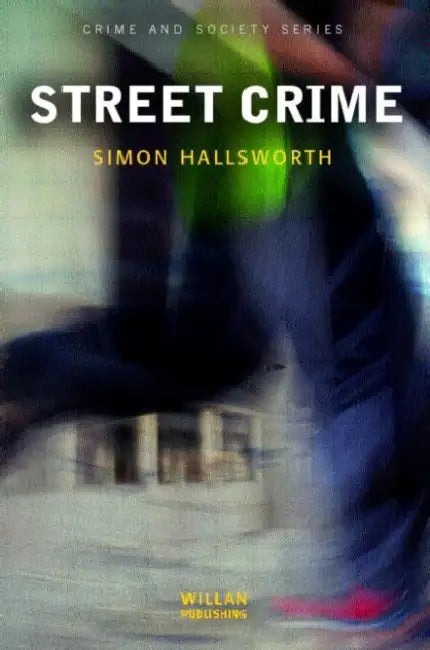 Street Crime by Simon Hallsworth