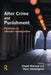 After Crime and Punishment by Shadd Maruna