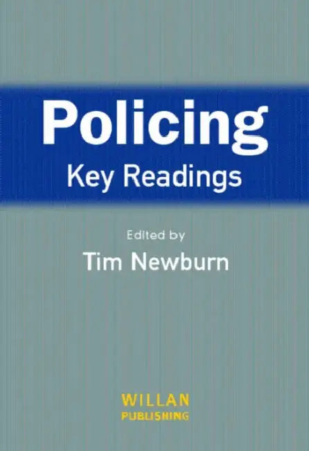 Policing: Key Readings by Tim Newburn