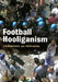 Football Hooliganism by Steve Frosdick