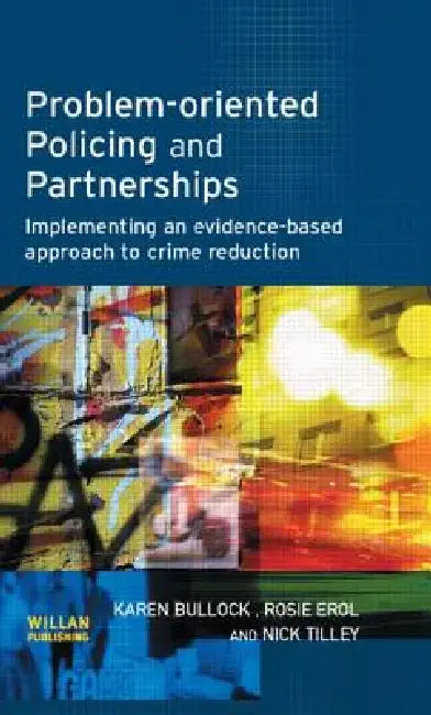 Problem-Oriented Policing and Partnerships by Karen Bullock