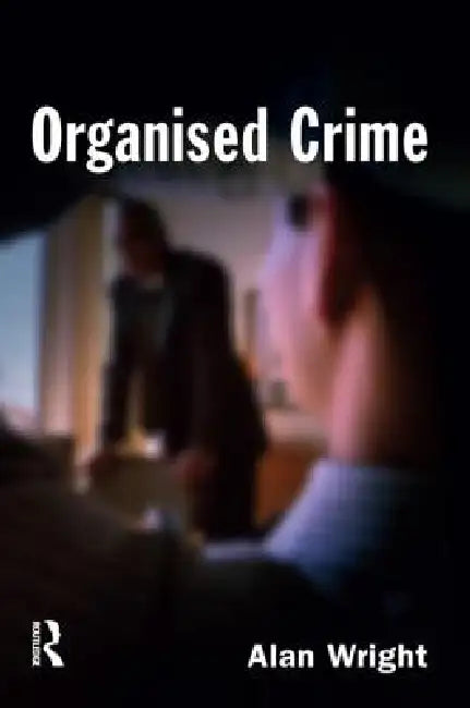 Organised Crime by Alan Wright