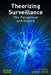 Theorizing Surveillance by Lyon David