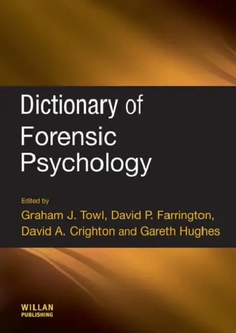 Dictionary of Forensic Psychology by Graham J. Towl