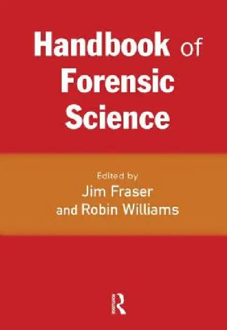 Handbook of Forensic Science by Jim Fraser