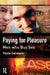 Paying for Pleasure: Men Who Buy Sex by Teela Sanders