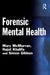 Forensic Mental Health by Mary (Nottingham University, UK) McMurran