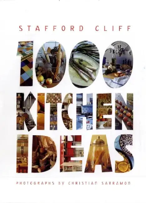 1000 Kitchen Ideas by Stafford Cliff