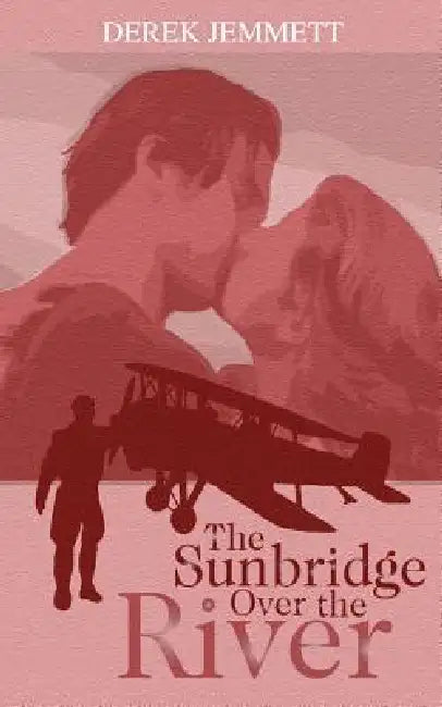 The Sunbridge Over the River by Derek Jemmett