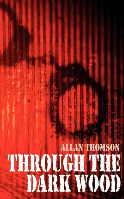 Through the Dark Wood by Allan Thomson