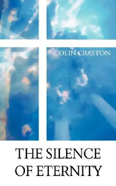 The Silence of Eternity by Colin Craston