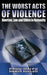 The Worst Acts of Violence by Gavin Walsh