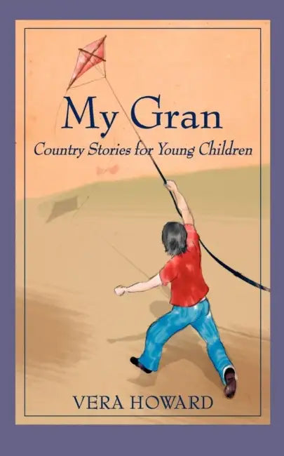 My Gran: Country Stories for Young Children by Vera Howard