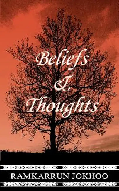Beliefs and Thoughts by Ramkarrun Jokhoo