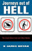 Journeys Out of Hell: The Great Ghost Hunt and Other Stories by D. James Bryan